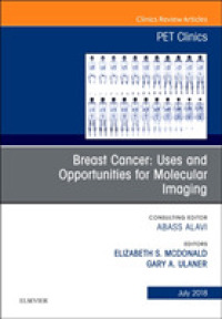 Breast Cancer: Uses and Opportunities for Molecular Imaging, an Issue of PET Clinics (The Clinics: Radiology)