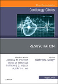 Resuscitation, an Issue of Cardiology Clinics (The Clinics: Internal Medicine)