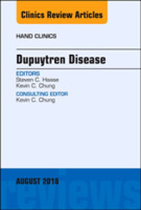 Dupuytren Disease, an Issue of Hand Clinics (The Clinics: Orthopedics)