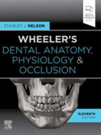 ウィーラー歯科解剖・生理・咬合（第１１版）<br>Wheeler's Dental Anatomy, Physiology and Occlusion （11TH）