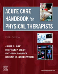 理学療法士のための急性期ケアハンドブック（第５版）<br>Acute Care Handbook for Physical Therapists （5TH）