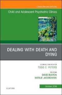 Dealing with Death and Dying, an Issue of Child and Adolescent Psychiatric Clinics of North America (The Clinics: Internal Medicine)