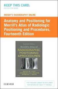 Mosby's Radiography Online : Anatomy and Positioning for Merrill's Atlas of Radiographic Positioning & Procedures Access Code （14 PSC）