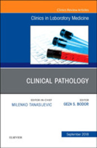 Clinical Pathology, an Issue of the Clinics in Laboratory Medicine (The Clinics: Internal Medicine)
