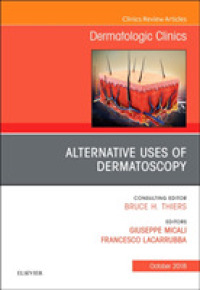 Alternative Uses of Dermatoscopy, an Issue of Dermatologic Clinics (The Clinics: Dermatology)