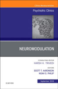 Neuromodulation, an Issue of Psychiatric Clinics of North America (The Clinics: Internal Medicine)