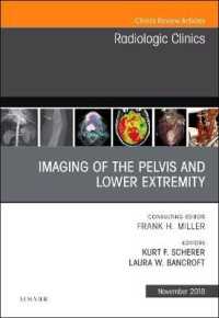 Imaging of the Pelvis and Lower Extremity, an Issue of Radiologic Clinics of North America (The Clinics: Radiology)