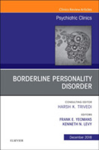 Borderline Personality Disorder, an Issue of Psychiatric Clinics of North America (The Clinics: Internal Medicine)