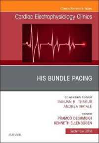 His Bundle Pacing, an Issue of Cardiac Electrophysiology Clinics (The Clinics: Internal Medicine)