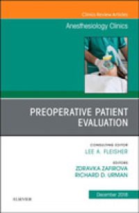 Preoperative Patient Evaluation, an Issue of Anesthesiology Clinics (The Clinics: Internal Medicine)