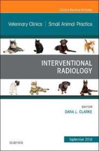 Interventional Radiology, an Issue of Veterinary Clinics of North America: Small Animal Practice (The Clinics: Veterinary Medicine)