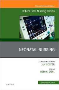 Neonatal Nursing, an Issue of Critical Care Nursing Clinics of North America (The Clinics: Nursing)