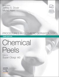Procedures in Cosmetic Dermatology Series: Chemical Peels (Procedures in Cosmetic Dermatology) （3RD）
