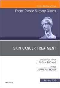 Skin Cancer Surgery, an Issue of Facial Plastic Surgery Clinics of North America (The Clinics: Surgery)