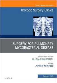 Surgery for Pulmonary Mycobacterial Disease, an Issue of Thoracic Surgery Clinics (The Clinics: Surgery)