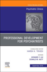 Professional Development for Psychiatrists, an Issue of Psychiatric Clinics of North America (The Clinics: Internal Medicine)