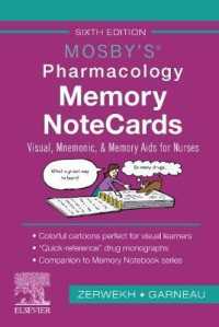 Mosby's Pharmacology Memory Notecards : Visual, Mnemonic, and Memory AIDS for Nurses -- Spiral bound （6 ed）