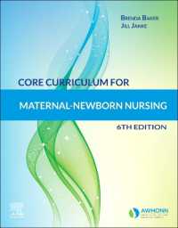 母子看護コア・カリキュラム（第６版）<br>Core Curriculum for Maternal-Newborn Nursing （6TH）
