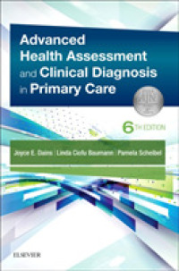 Advanced Health Assessment & Clinical Diagnosis in Primary Care -- Paperback / softback （6 ed）