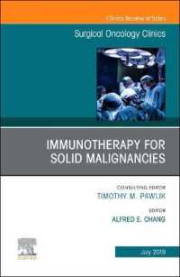 Immunotherapy for Solid Malignancies, an Issue of Surgical Oncology Clinics of North America (The Clinics: Surgery)