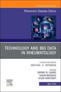 Technology and Big Data in Rheumatology , an Issue of Rheumatic Disease Clinics of North America (The Clinics: Internal Medicine)