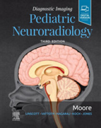 小児神経放射線学：画像診断（第３版）<br>Diagnostic Imaging: Pediatric Neuroradiology (Diagnostic Imaging) （3RD）