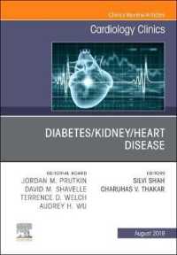 Diabetes/Kidney/Heart Disease, an Issue of Cardiology Clinics (The Clinics: Internal Medicine)