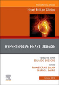 Hypertensive Heart Disease, an Issue of Heart Failure Clinics (The Clinics: Internal Medicine)