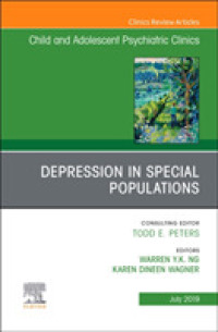 Depression in Special Populations, an Issue of Child and Adolescent Psychiatric Clinics of North America (The Clinics: Internal Medicine)