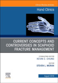 Current Concepts and Controversies in Scaphoid Fracture Management, an Issue of Hand Clinics (The Clinics: Orthopedics)