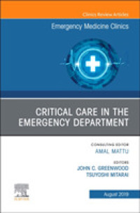 Critical Care in the Emergency Department, an Issue of Emergency Medicine Clinics of North America (The Clinics: Internal Medicine)
