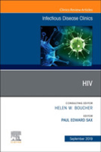HIV, an Issue of Infectious Disease Clinics of North America (The Clinics: Internal Medicine)