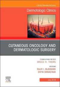 Cutaneous Oncology and Dermatologic Surgery, an Issue of Dermatologic Clinics (The Clinics: Dermatology)