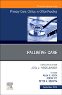 Palliative Care, an Issue of Primary Care: Clinics in Office Practice (The Clinics: Internal Medicine)