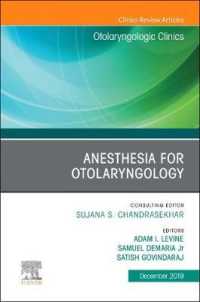 Anesthesia in Otolaryngology ,An Issue of Otolaryngologic Clinics of North America (The Clinics: Surgery)