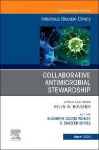 Collaborative Antimicrobial Stewardship,An Issue of Infectious Disease Clinics of North America (The Clinics: Internal Medicine)