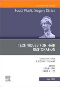 Techniques for Hair Restoration,An Issue of Facial Plastic Surgery Clinics of North America (The Clinics: Surgery)