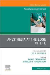Anesthesia at the Edge of Life,An Issue of Anesthesiology Clinics (The Clinics: Internal Medicine)