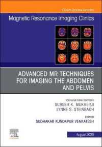 Advanced MR Techniques for Imaging the Abdomen and Pelvis, an Issue of Magnetic Resonance Imaging Clinics of North America (The Clinics: Radiology)