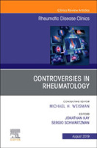 Controversies in Rheumatology,An Issue of Rheumatic Disease Clinics of North America (The Clinics: Internal Medicine)