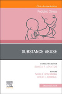 Substance Abuse, an Issue of Pediatric Clinics of North America (The Clinics: Internal Medicine)