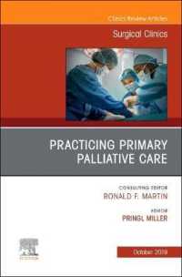 Practicing Primary Palliative Care, an Issue of Surgical Clinics (The Clinics: Surgery)