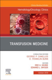 Transfusion Medicine, an Issue of Hematology/Oncology Clinics of North America (The Clinics: Internal Medicine)