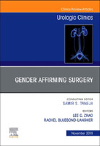Considerations in Gender Reassignment Surgery, an Issue of Urologic Clinics (The Clinics: Surgery)