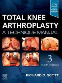 Total Knee Arthroplasty : A Technique Manual （3RD）