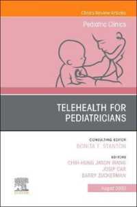 Telehealth for Pediatricians,An Issue of Pediatric Clinics of North America (The Clinics: Internal Medicine)