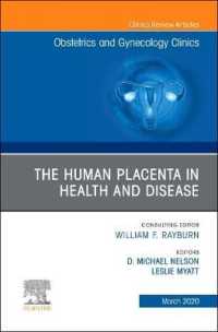 The Human Placenta in Health and Disease , an Issue of Obstetrics and Gynecology Clinics (The Clinics: Internal Medicine)