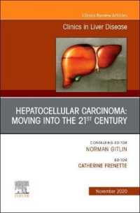 Hepatocellular Carcinoma: Moving into the 21st Century, an Issue of Clinics in Liver Disease (The Clinics: Internal Medicine)