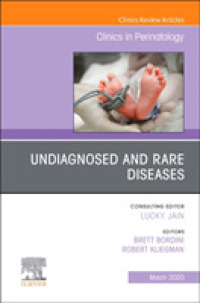 Undiagnosed and Rare Diseases,An Issue of Clinics in Perinatology (The Clinics: Orthopedics)