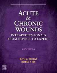 Acute and Chronic Wounds : Intraprofessionals from Novice to Expert （6TH）
